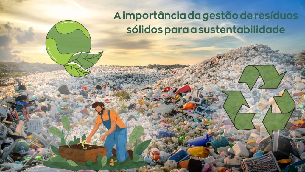 Gerenciamento de Resíduos Sólidos: A Chave para a Sustentabilidade