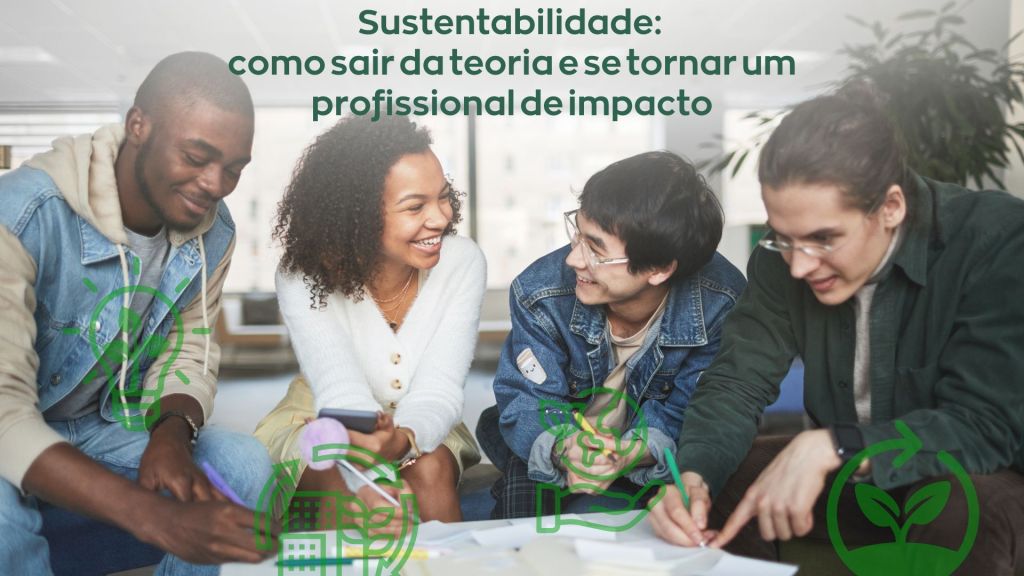 Integrando Sustentabilidade: Teoria na&nbsp;Prática