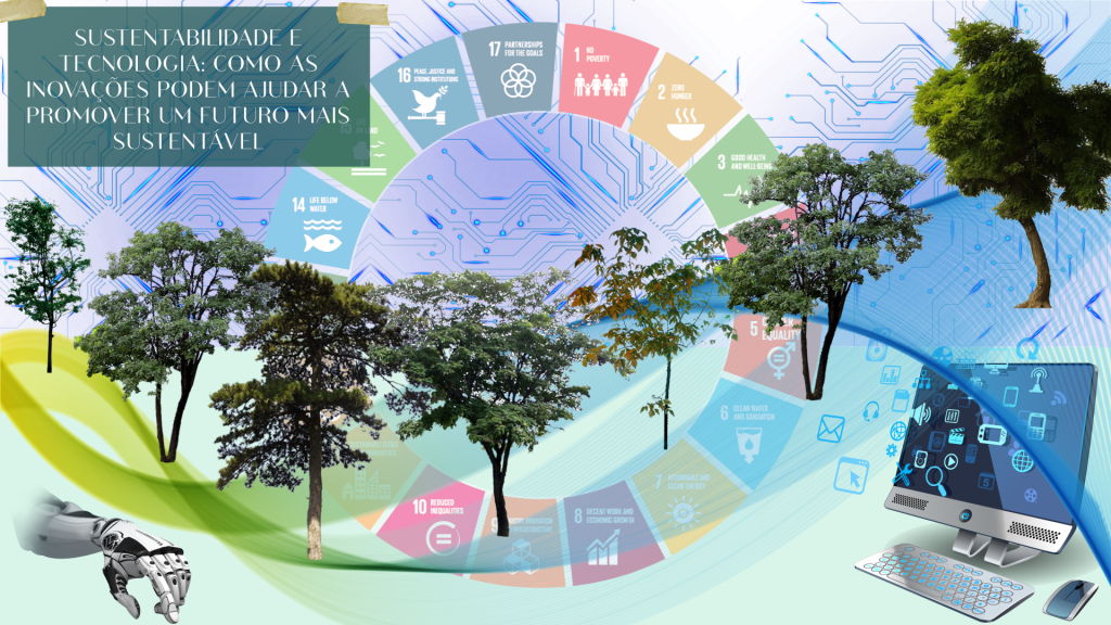 Sustentabilidade e Tecnologia: Inovações para um Futuro&nbsp;Verde