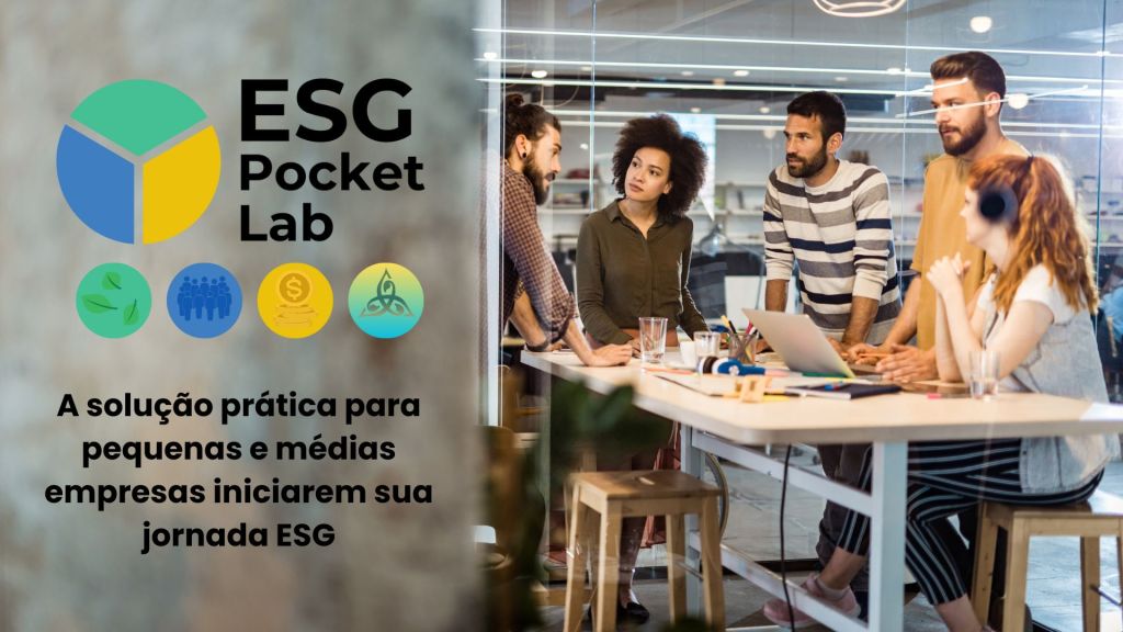 ESG Pocket Lab: a solução prática para pequenas e médias empresas iniciarem sua jornada&nbsp;ESG